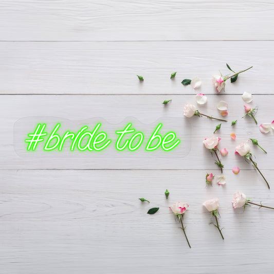 Bride To Be Neon Sign