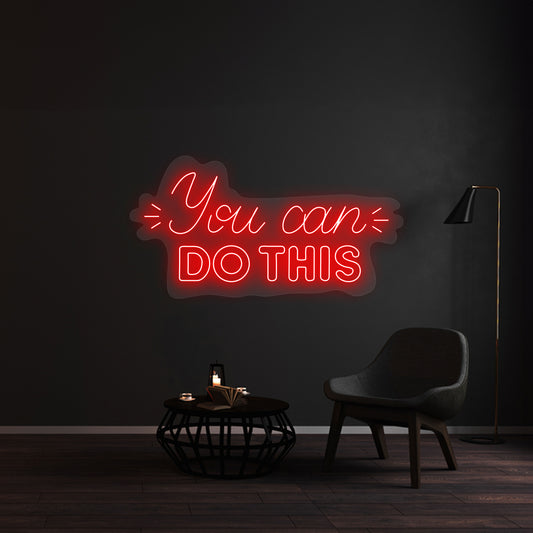 You Can Do This Neon Sign