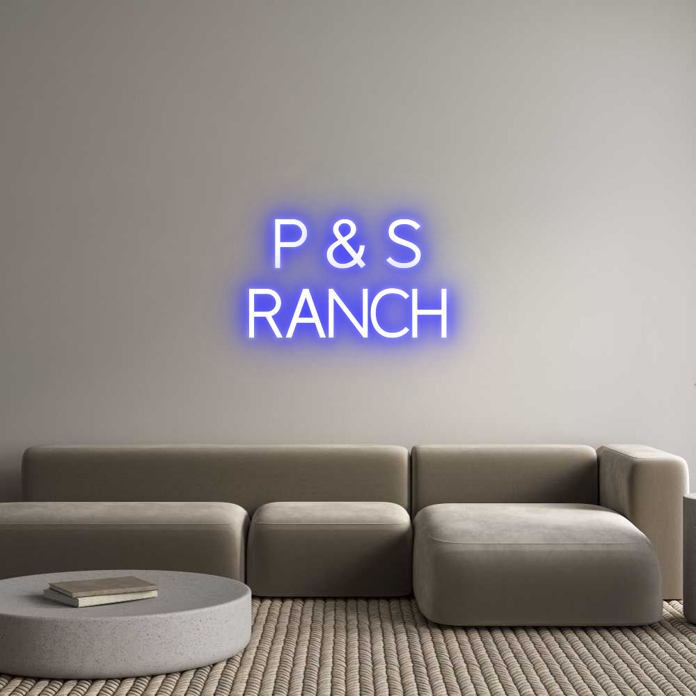 Custom Neon: P & S
RANCH