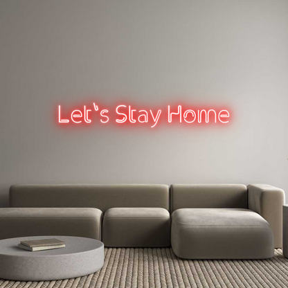 Custom Neon: Let's Stay Home