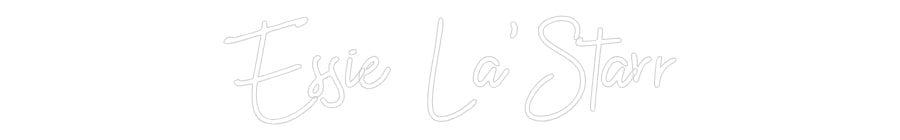 Custom Neon: Essie La’Starr