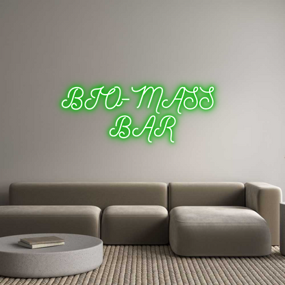 Custom Neon: BIO-MASS 
BAR