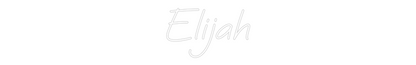 Custom Neon: Elijah