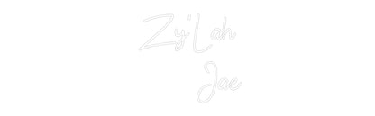 Custom Neon: Zy'Lah
     ...