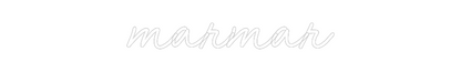 Custom Neon: marmar