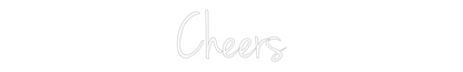 Custom Neon: Cheers