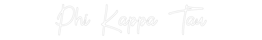 Custom Neon: Phi Kappa Tau