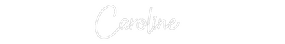 Custom Neon: Caroline