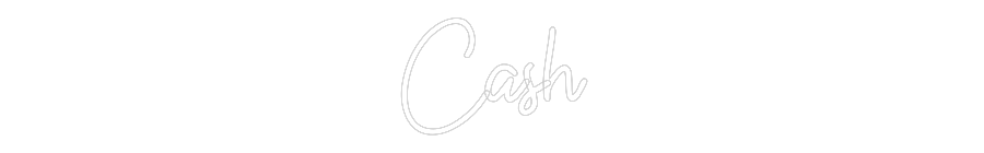 Custom Neon: Cash