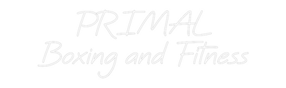 Custom Neon: PRIMAL
Boxin...