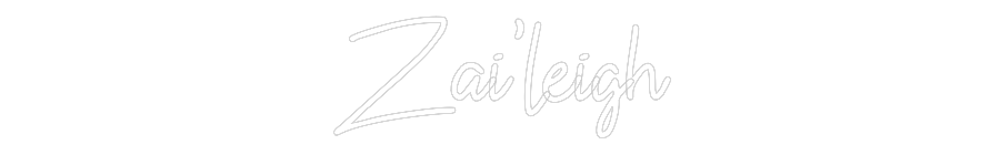 Custom Neon: Zai’leigh