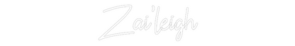Custom Neon: Zai’leigh