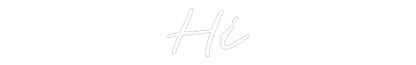 Custom Neon: Hi