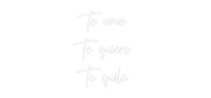 Custom Neon: Te amo 
Te q...