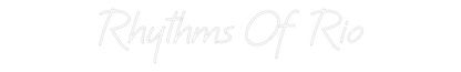 Custom Neon: Rhythms Of Rio