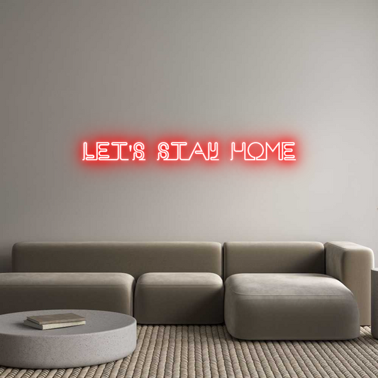Custom Neon: Let's Stay Home