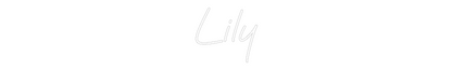 Custom Neon: Lily