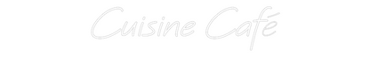 Custom Neon: Cuisine Café