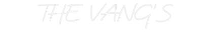 Custom Neon: THE VANG'S