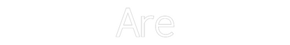 Custom Neon: Are