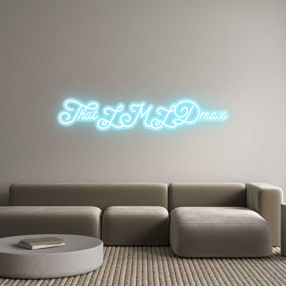 Custom Neon: ThatLMLDmax