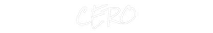 Custom Neon: CERO