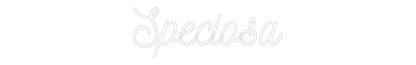 Custom Neon: Speciosa