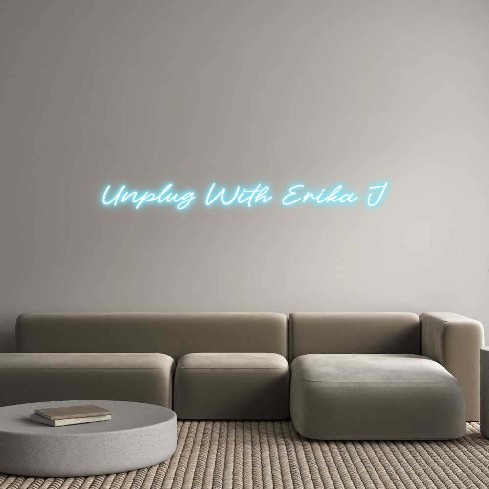 Custom Neon: Unplug With E...