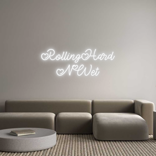 Custom Neon: RollingHard
...