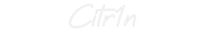 Custom Neon: Citr1n