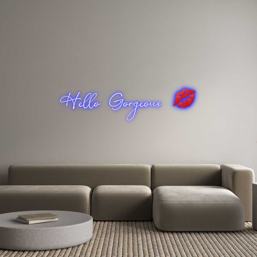 Custom Neon: Hello Gorgeou...