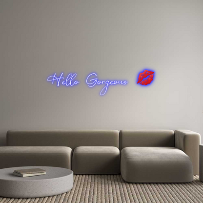 Custom Neon: Hello Gorgeou...