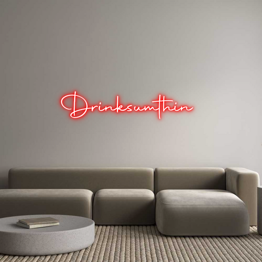 Custom Neon: Drinksumthin