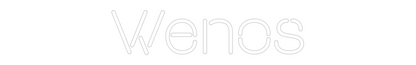 Custom Neon: Wenos