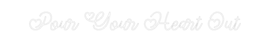 Custom Neon: Pour Your Hea...