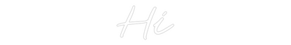 Custom Neon: Hi
