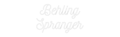 Custom Neon: Behling
Spra...