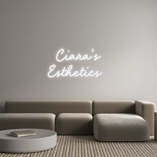 Custom Neon: Ciara's
Esth...