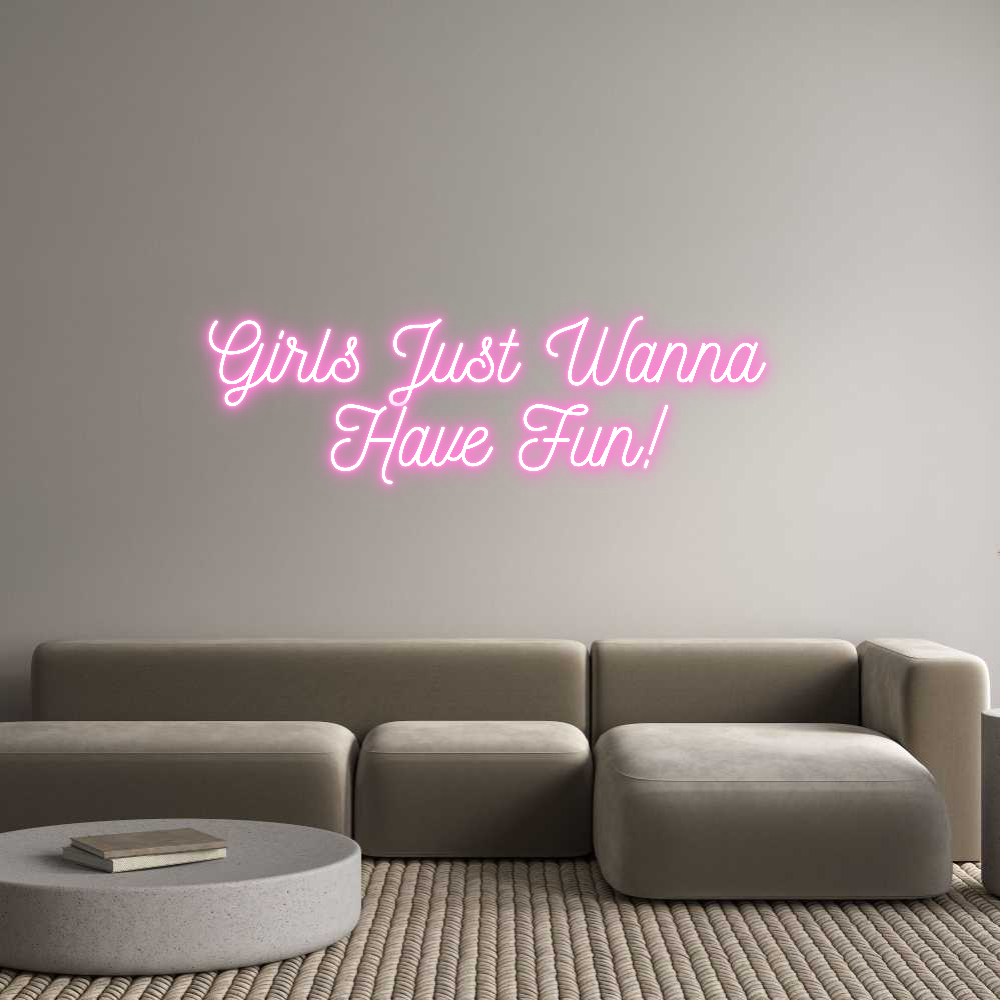 Custom Neon: Girls Just Wa...