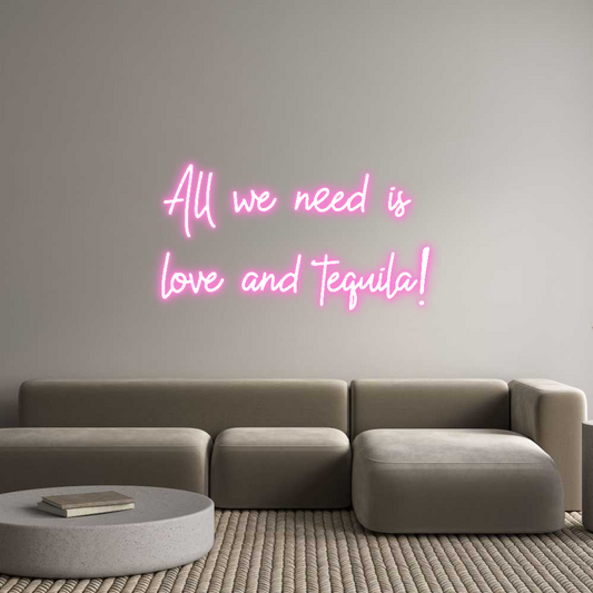 Custom Neon: All we need i...
