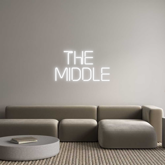 Custom Neon: The 
Middle