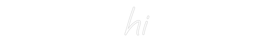 Custom Neon: hi