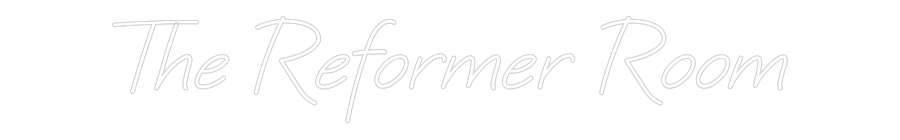 Custom Neon: The Reformer ...