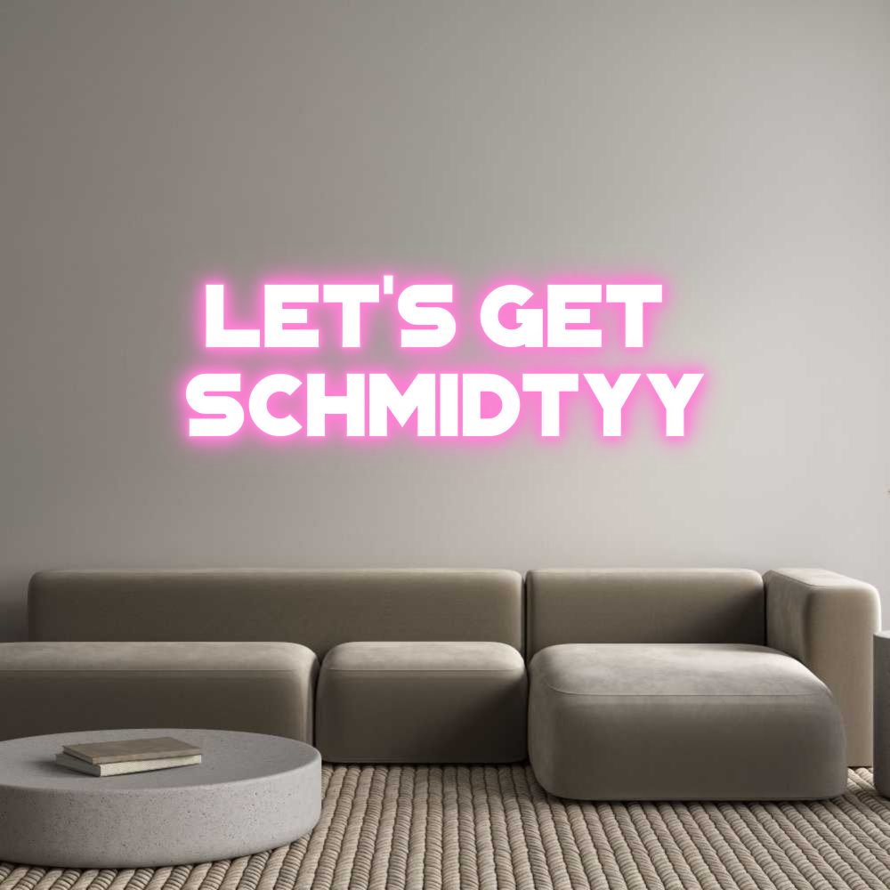 Custom Neon: Let's Get 
S...