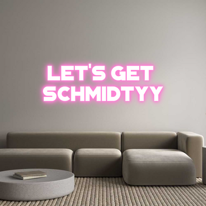 Custom Neon: Let's Get 
S...