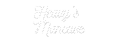 Custom Neon: Heavy’s 
Man...