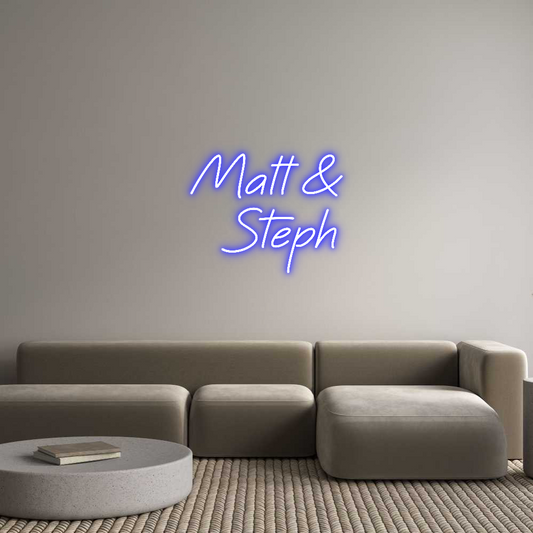 Custom Neon: Matt &
  Steph