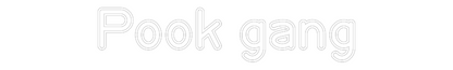 Custom Neon: Pook gang