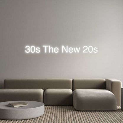 Custom Neon: 30s The New 20s
