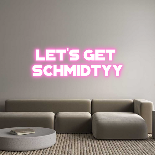 Custom Neon: Let's Get 
S...